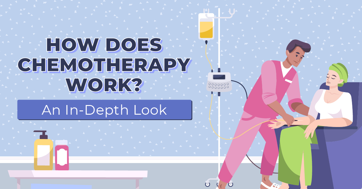 How Does Chemotherapy Work? An In-Depth Look - Makati Medical Center
